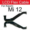 LCD Hovedkort Flexkabel For Xiaomi 12 12X 12s 12T Pro Mi 12 Lite 12s Ultra LCD Hovedkort Kobling Flex Bånd Reparasjonsdeler