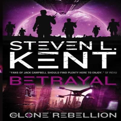 Betrayal The Clone Rebellion Book 5 by Steven L. Kent Paperback Book 9781781167199
