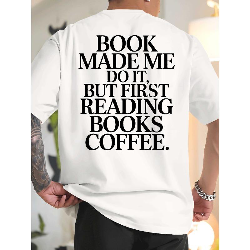 

Books And Coffee Everyday New summer Men s back printed short-sleeved T-shirt, fashionable and trendy top, spring and summer round neck S белый
