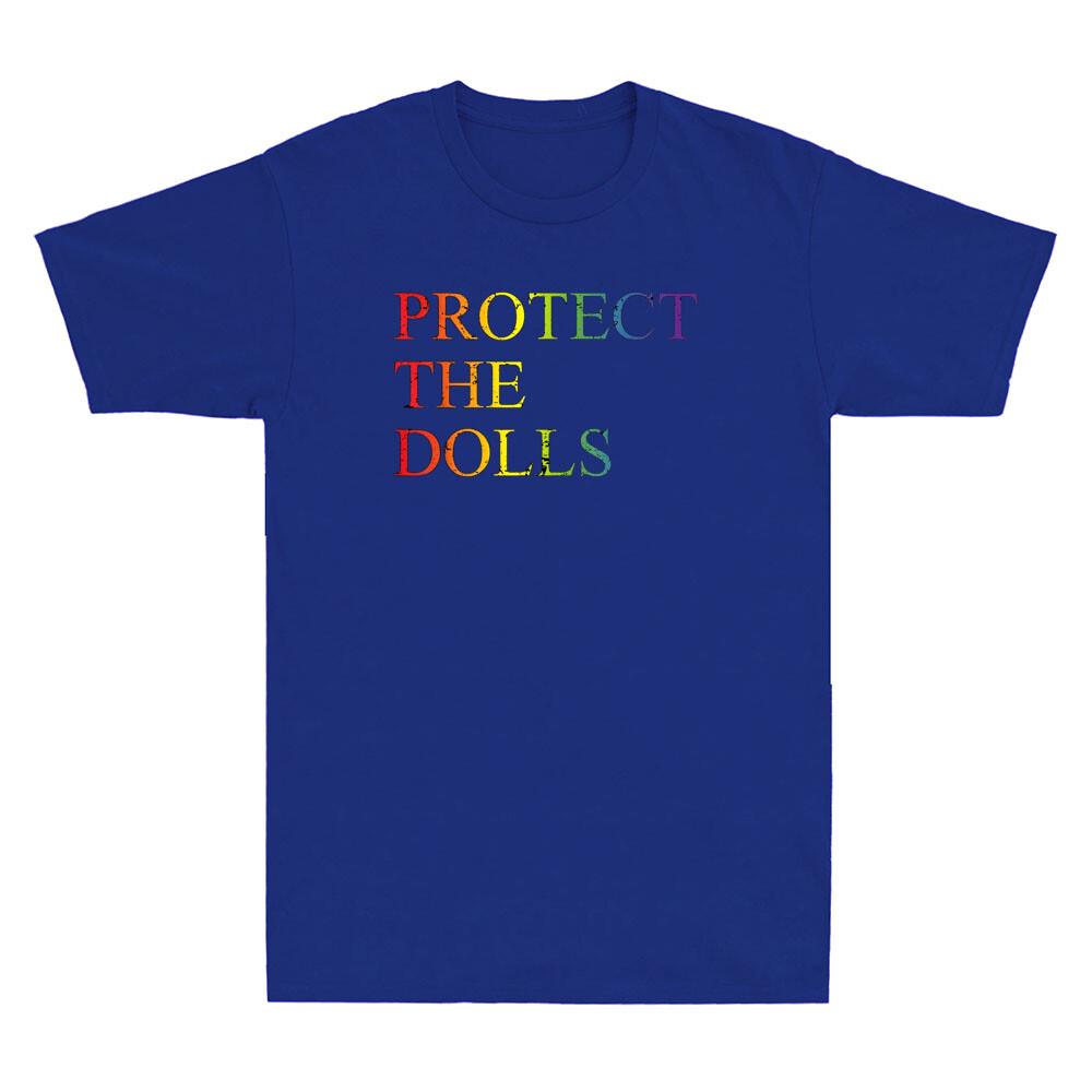 Protect The Dolls Funny Lgbtq Pride Saying Vintage Unisexs Short Sleeve Tshirt
