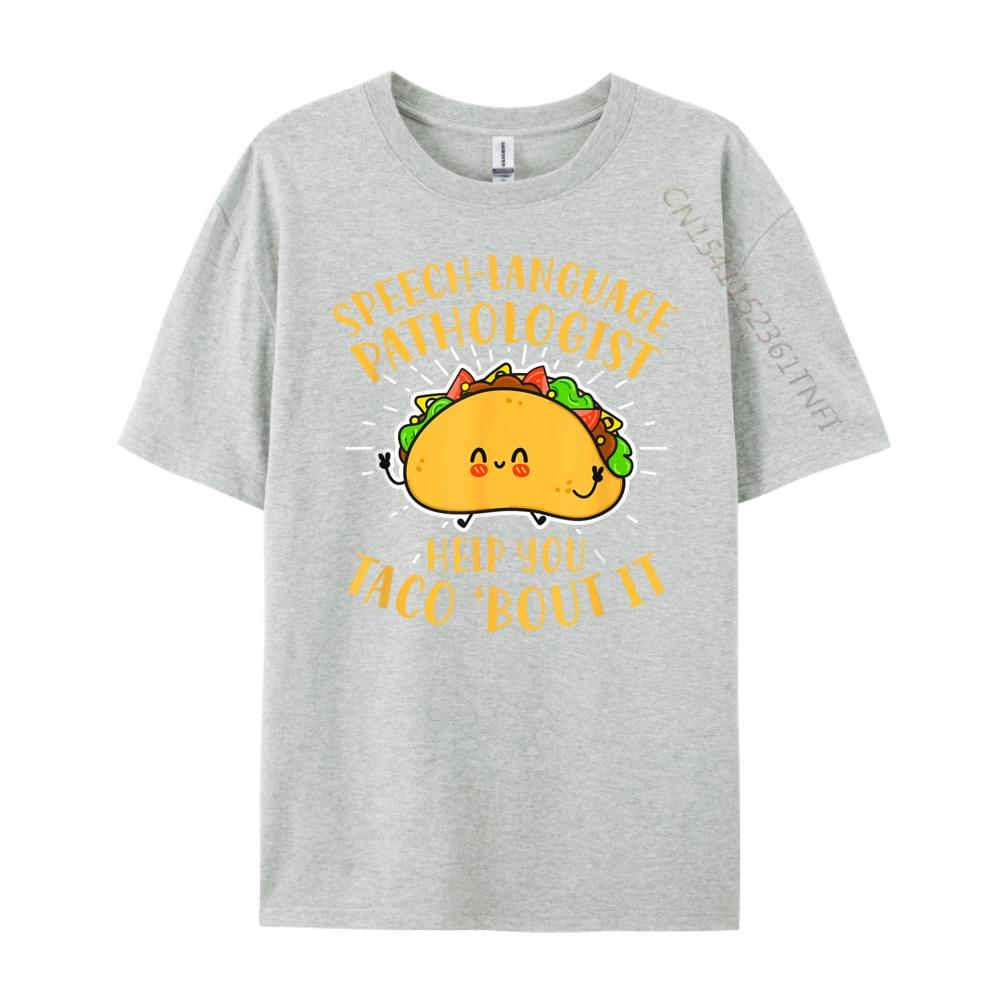 Funny Speech Language Pathologist Taco Speech Therapist Streetwear Men Mens TShirts Printed