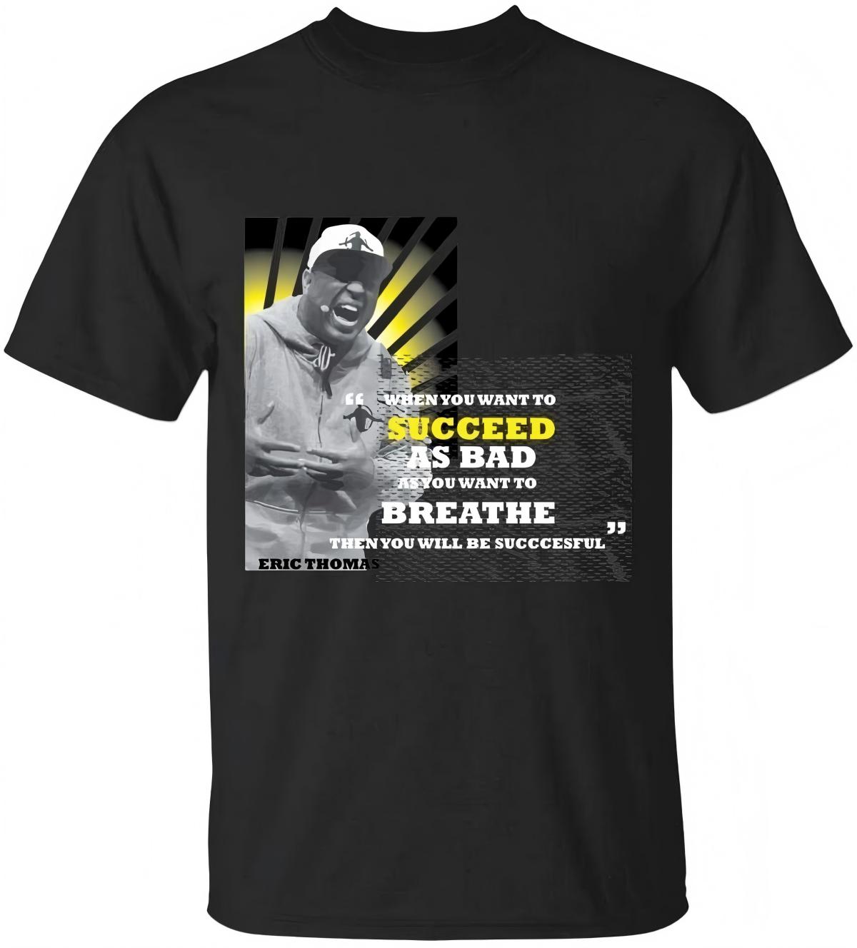 Eric Thomas Quote T-Shirt M