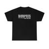 Burpees Hate You Too Working Out T-Shirt