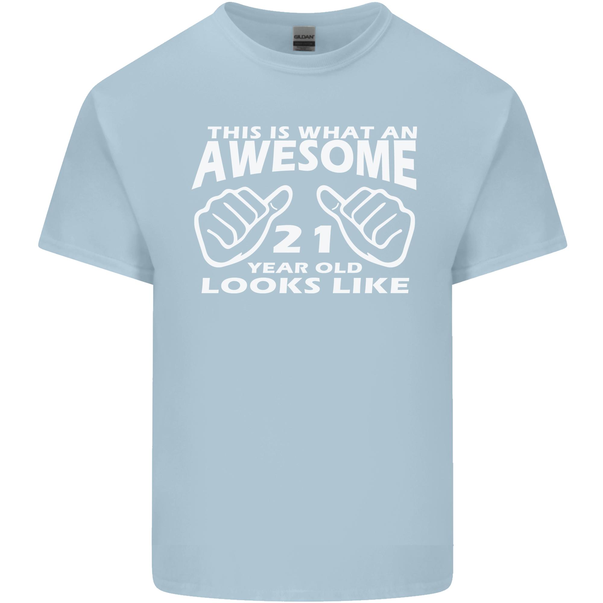 21st Birthday 21 Year Old This Is What Unisexs Light Cotton TShirt S