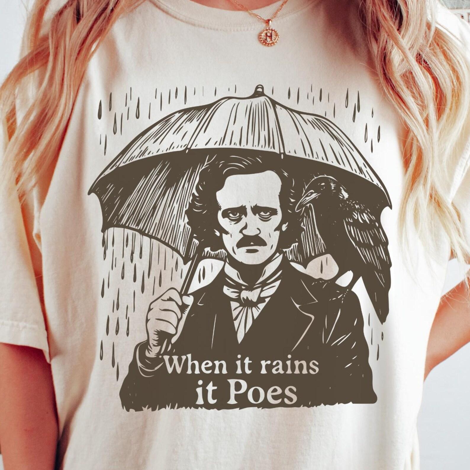 When It Rains It Poes Comfort Colors® Shirt, Funny Edgar Allen Poe T-Shirt, Oversized Sarcastic Shirt, Aesthetic Retro Vintage Tee M