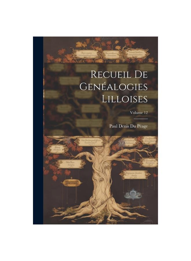Raamat Recueil De Genealogies Lilloises; Volume 12