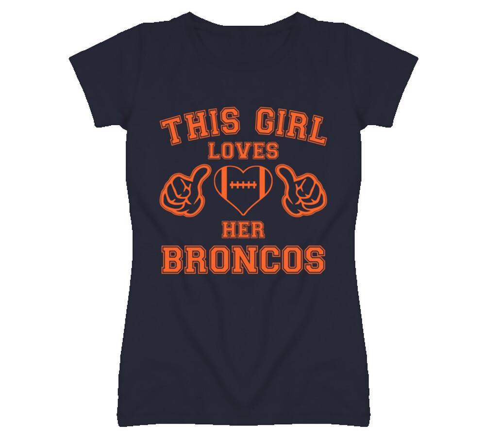 

This Girl Loves Her Denver Broncos Football T Shirt Mens Womens Tees Top 2XL