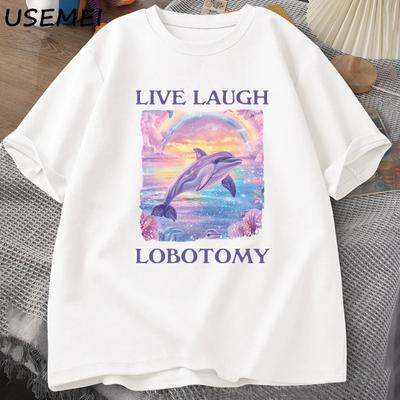 Live Laugh Lobotomy T-shirt da Donna Divertente Meme Delfino T-shirt Sciocca Strana Manica Corta Maglietta Stampata in 3D Top