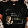 Spread Seeds of Kindness Shirt | Inspirational Quote Tee | Positive Message Gift