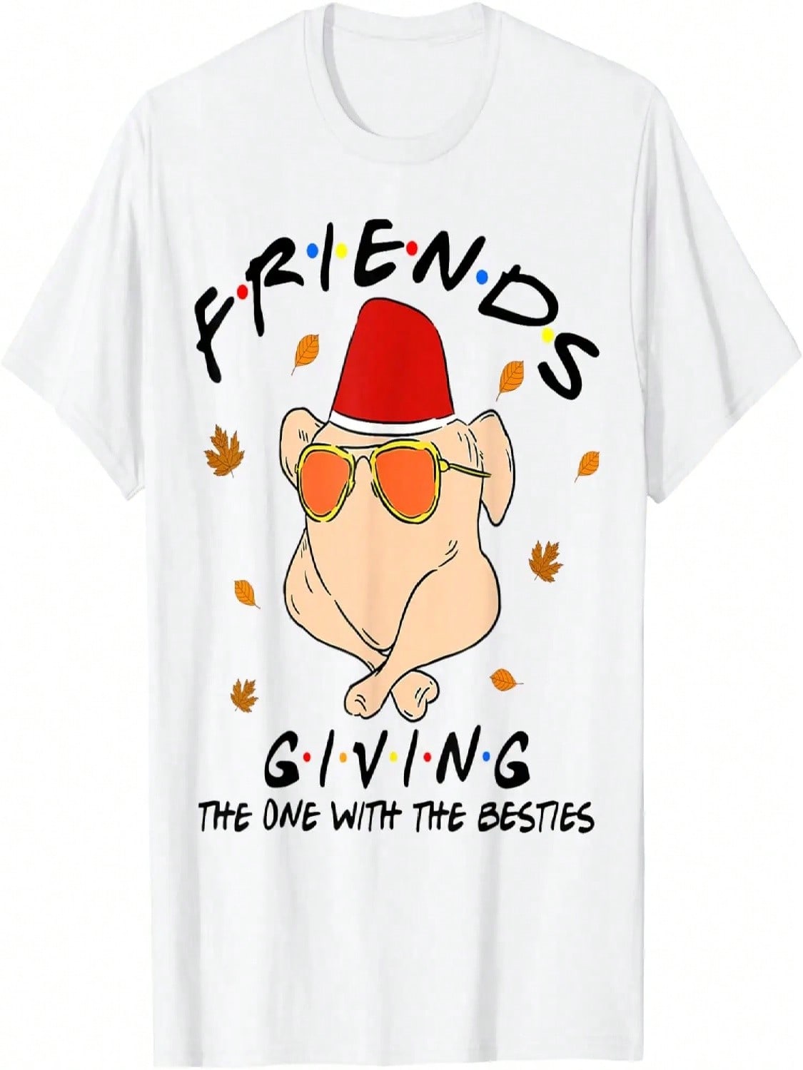 Funny Turkey Friends Giving Happy Friendsgiving,Thanksgiving T-Shirt S
