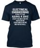 Electrical Engineering Is Easy Its Like Riding A T Shirt Made In USA S-5XL