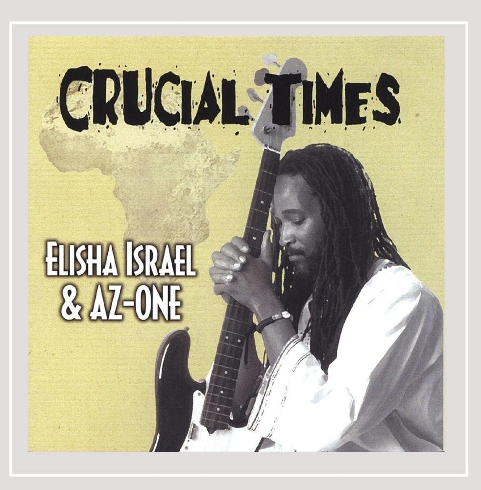 

CD ELISHA ISRAEL & AZ-ONE - Crucial Times Non Japan Reggae, Ska & Dub Used
