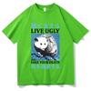 Live Ugly Fake Your Death Tshirt Men Womens Casual Oversized T Shirts Funny Meme Japanese Opossum Graphic Print Short Sleeve