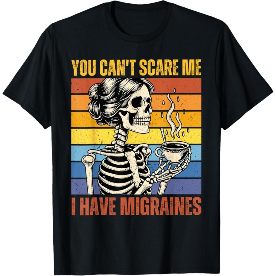 Funny Skeleton Migraine Awareness Headache I Have Migraines T-Shirt S