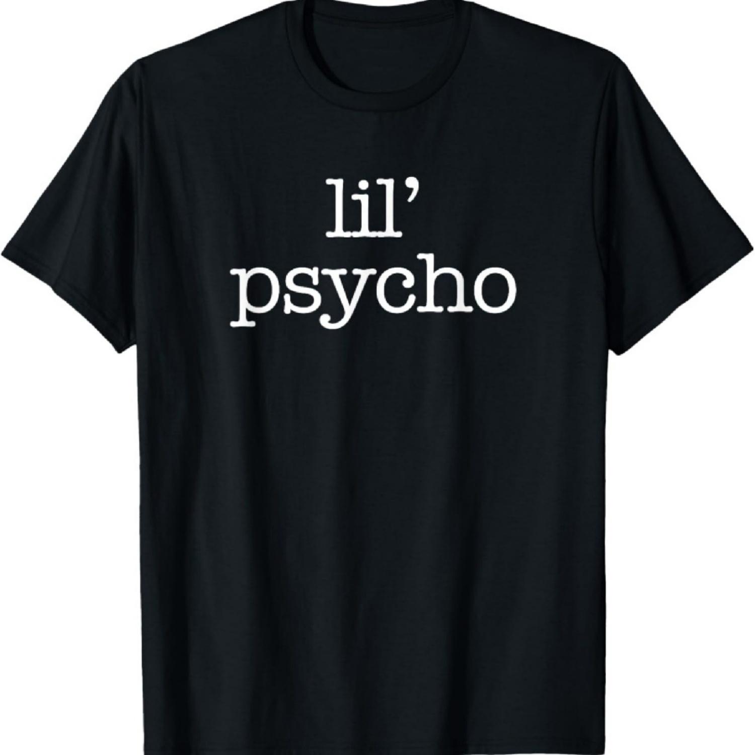 

Lil Psycho T-Shirt funny saying sarcastic novelty cool cute T-Shirt S