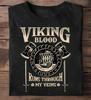 Viking Blood Runs Through My Veins Norse Mythology Viking T Shirt - Viking Shirt, For Viking Lover Shirt, Become Viking Shirt, Viking Gift