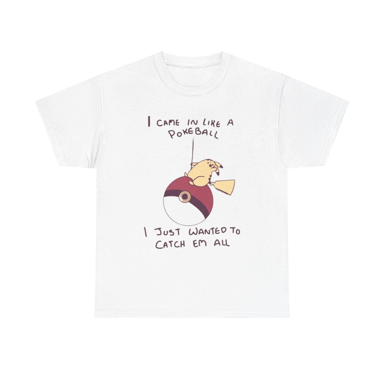 Poke Pika came in like a ball Unisex Heavy Cotton Tee 4XL