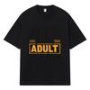 2026 I'm Often Mistaken For An Adult Because Of My Age Printed Graphic Y2k Harajuku Streetwear 100% Cotton Casual Oversized Summer Men T-shirt