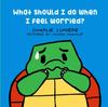 The What Should I Do When I Feel Worried? Book