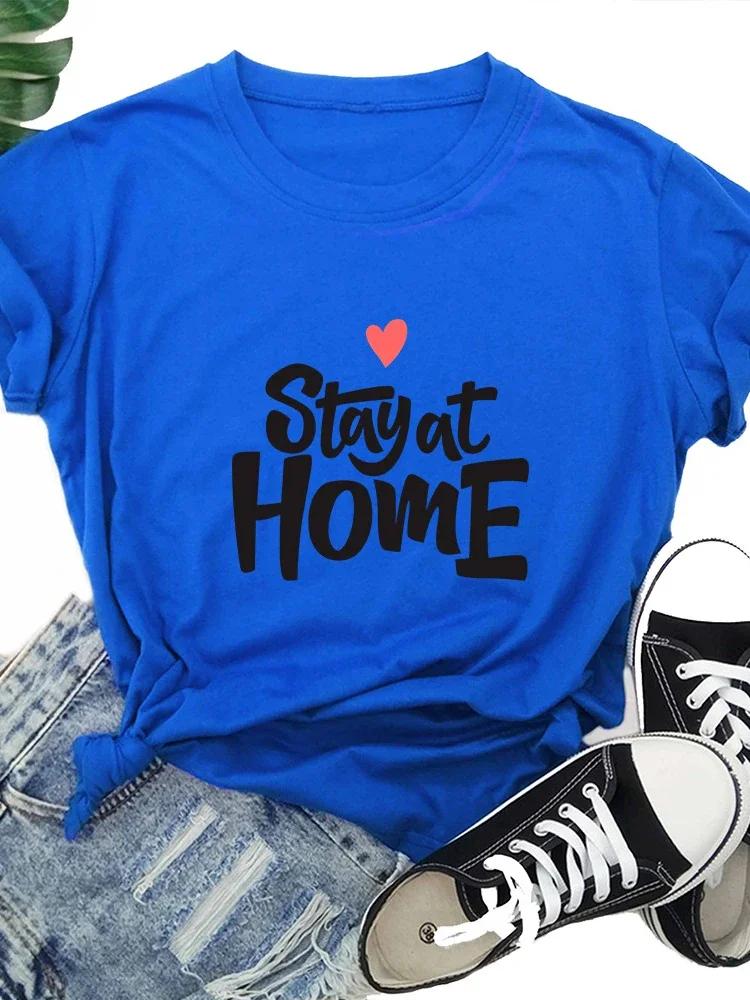 Stay At Home Heart Print Women T Shirt Short Sleeve O Neck Loose Women Tshirt Ladies Tee Shirt Tops Camisetas Mujer