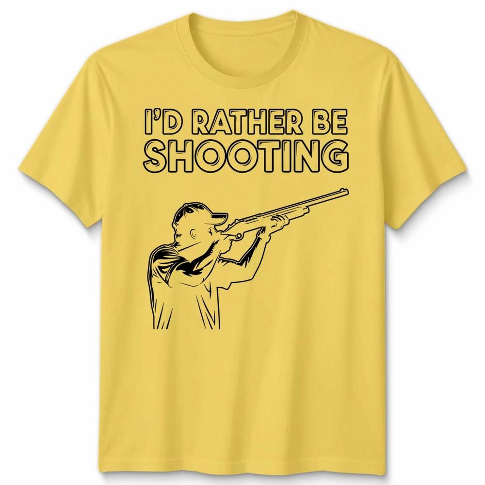 Id Rather Be Shooting Novelty Unisex T Shirt Fathers Day Gift Unisexs Unisexs Tee