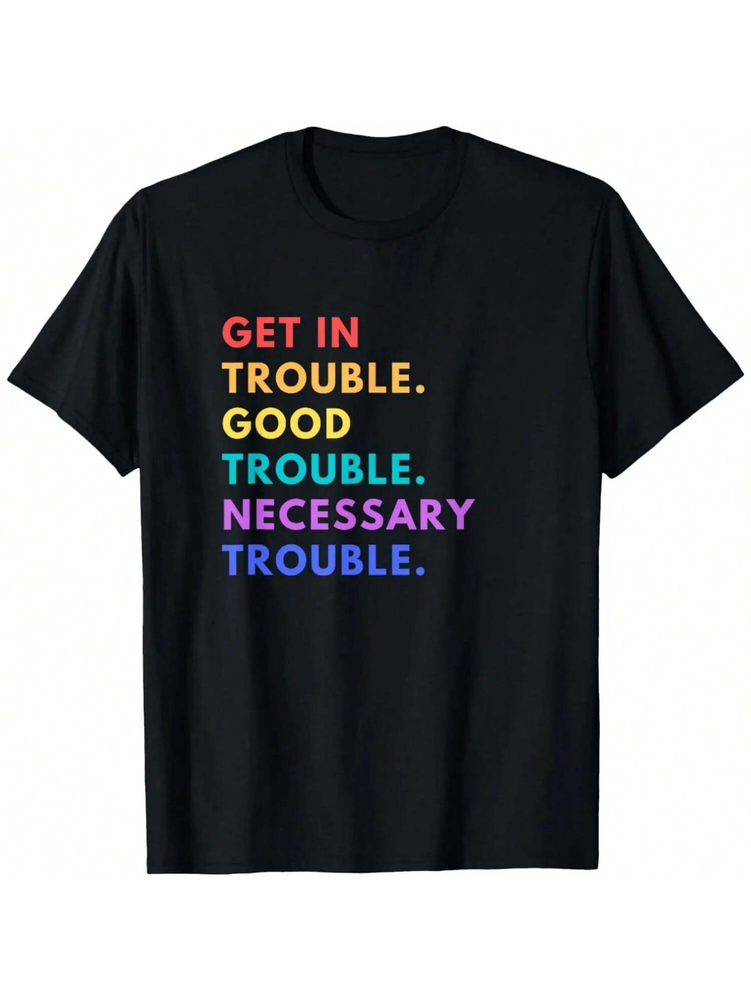 Funny Get In Good Necessary Trouble T-Shirt S разноцветный