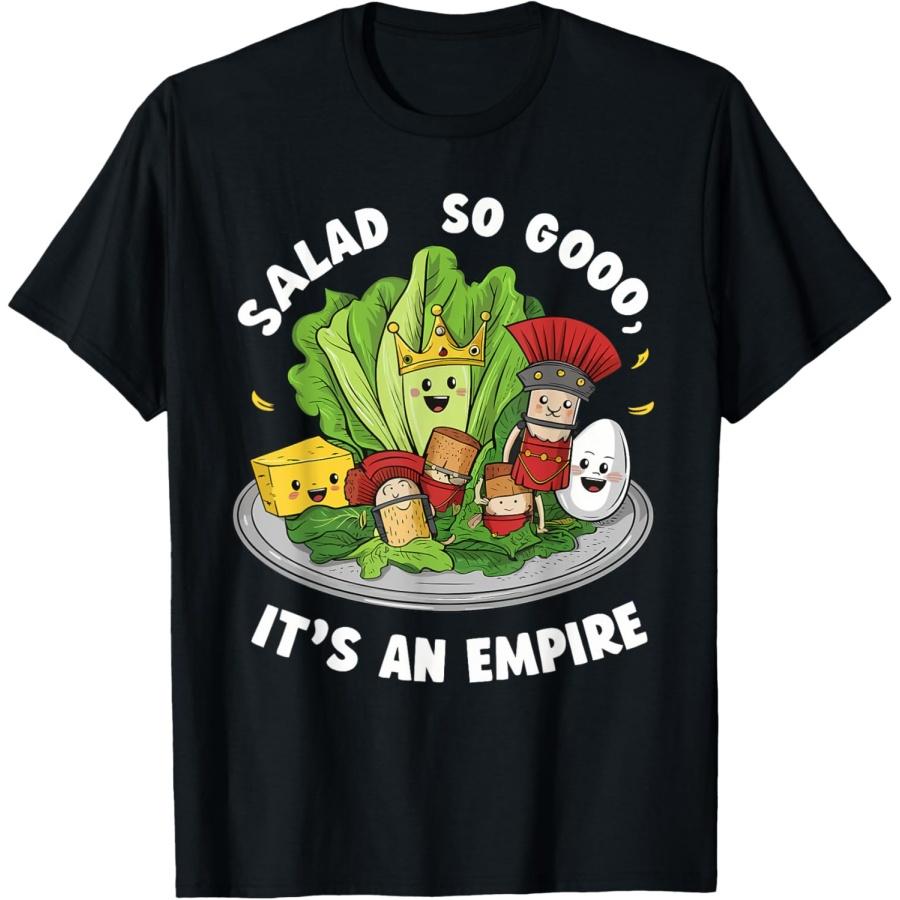 Salad So Good It s an Empire Funny Caesar Salad Lover T-Shirt XXXXXL чёрный