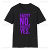 Easy No Worth It Yes Motivational Workout TShirt Unisex Unisex Inspirational Casual Wear Graphic T Shirts Cotton Fashion Streetwear