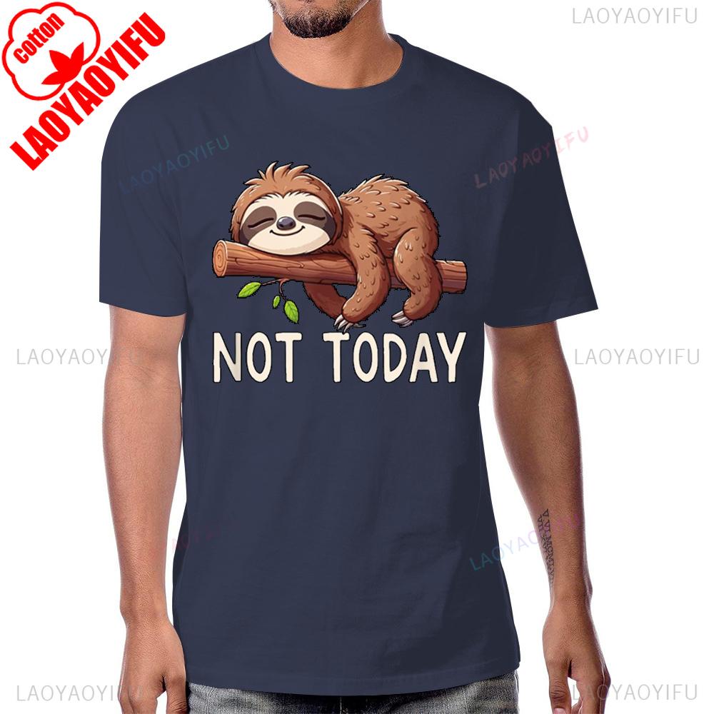 Funny Animal Cartoon Graphic Not Today Sloth TShirt Casual Fashion Loose Harajuku Man Tshirt Cotton Hip Hop Streetwear Lady Tee