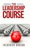 The The Leadership Course Book
