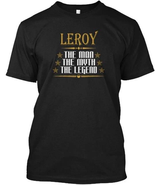 

Leroy The Man Myth Legend S - T shirt Made in the USA Size to 5XL S
