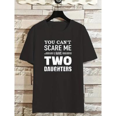 I Have Two Daughters Print T Shirt, Tees For Men, Casual Short Sleeve T-shirt For Summer