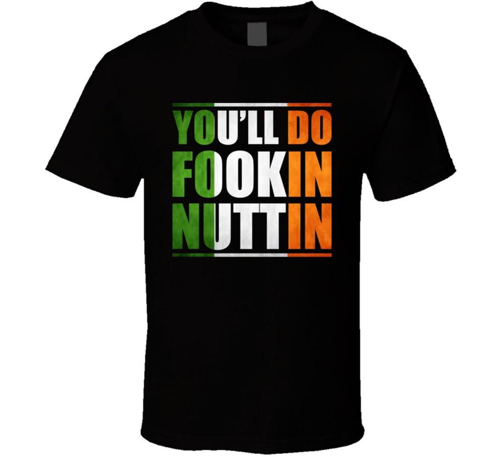 You'll Do Fookin Nuttin Irish Flag Middle Finger Conor Mcgregor Mma Fight T