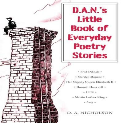 D.A.N.s Little Book of Everyday Poetry Stories by D.A. Nicholson Paperback Book 9781035863501