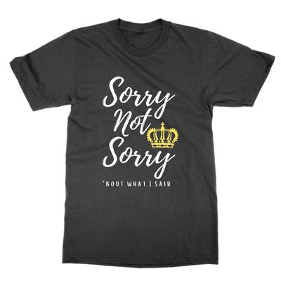 Sorry Not Sorry Six T-shirt Funny Top Musical Theatre Tee