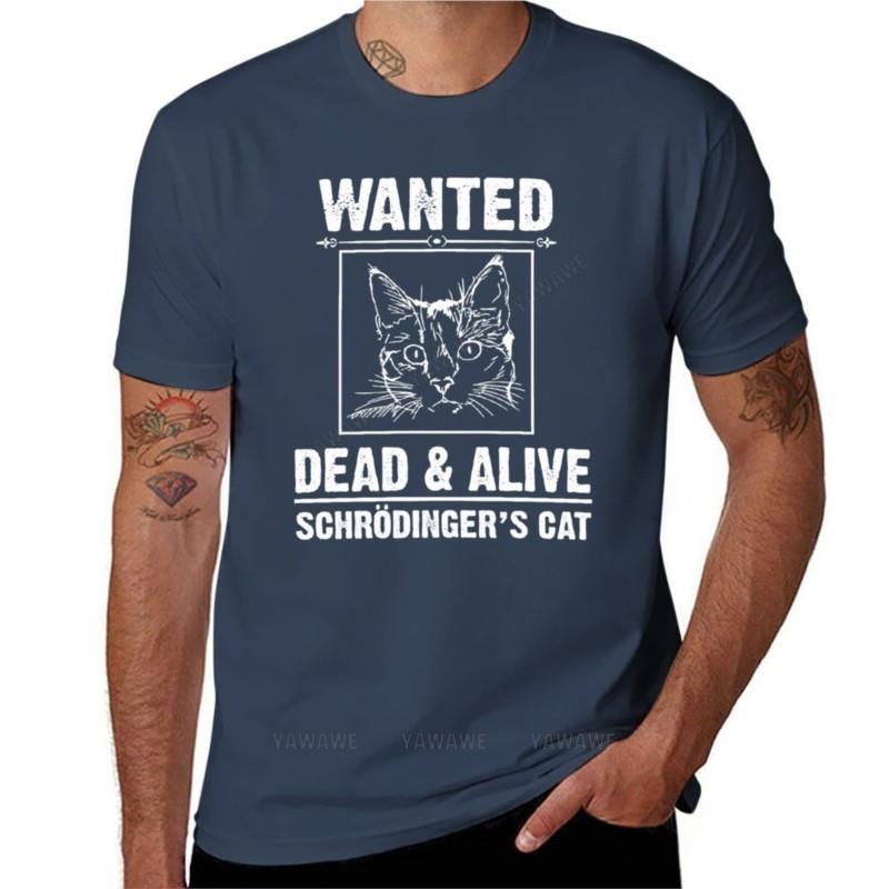 Schrodinger’s Cat T-Shirt-Funny Wanted Dead or Alive t shirt T-Shirt new edition t shirt graphics t shirt men workout shirt S
