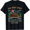 Do Not Pet the Fluffy Cows Bison Yellowstone National Park T Shirt