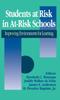 The Students At Risk In At-Risk Schools : Improving Environments for Learning Book
