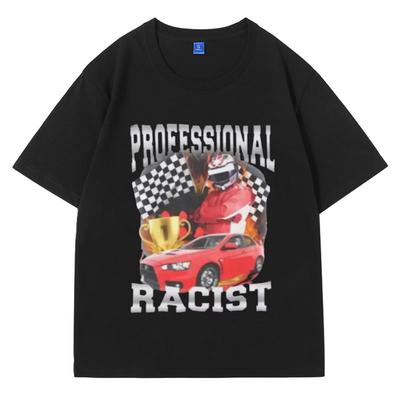 Profesionální Rasistické Unisex Tričko Ofenzivní Vtipné Meme Tričko Pánské Dámské Módní Retro Hip Hop Krátký Rukáv Nadměrná Trička