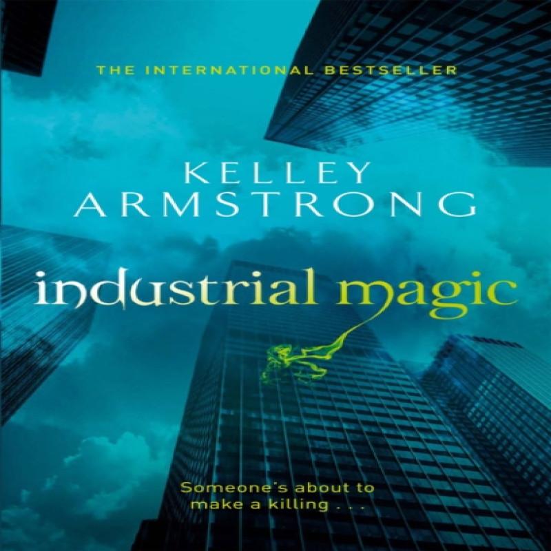 Ria Christie English Books Industrial Magic Von Kelley Armstrong Taschenbuch 9780356500188