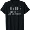 PUG LIFE _ Funny Pug Owner, Dog Lover Thug Life T-shirt