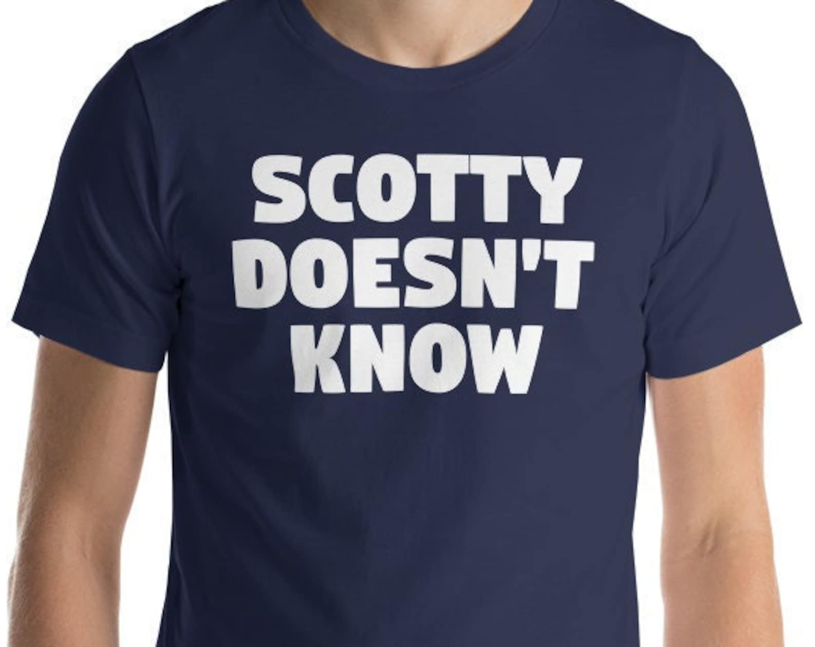 Scotty Doesn t Know - Unisex T-Shirt 2XL
