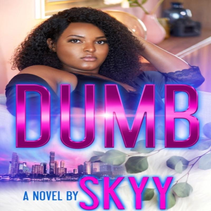 Dumb by Skyy Paperback Book 9781645564423