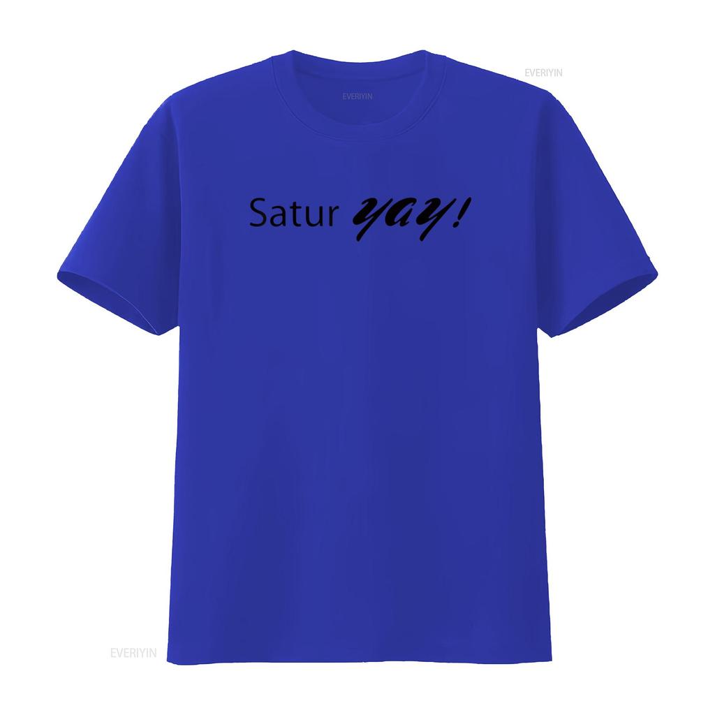 Womens Saturyay Saturday Weekend Party Fun Humor T Shirt White Large vintage Washed homme designer clothes Soft Stretched