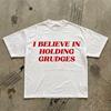 I Believe In Holding Grudges T-Shirt | Red Script Text Tee