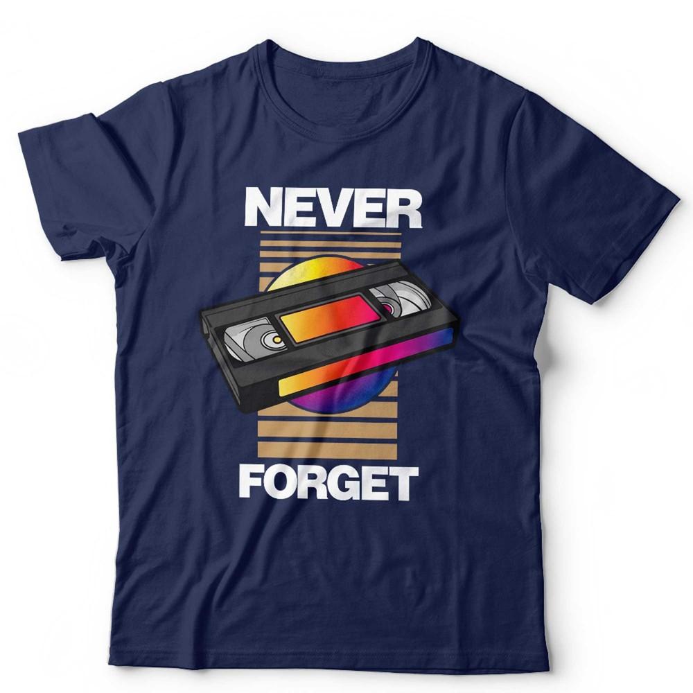 Never Forget VHS TShirt Unisex Funny Retro Cassette 80s 90s Birthday Gift Gen X S