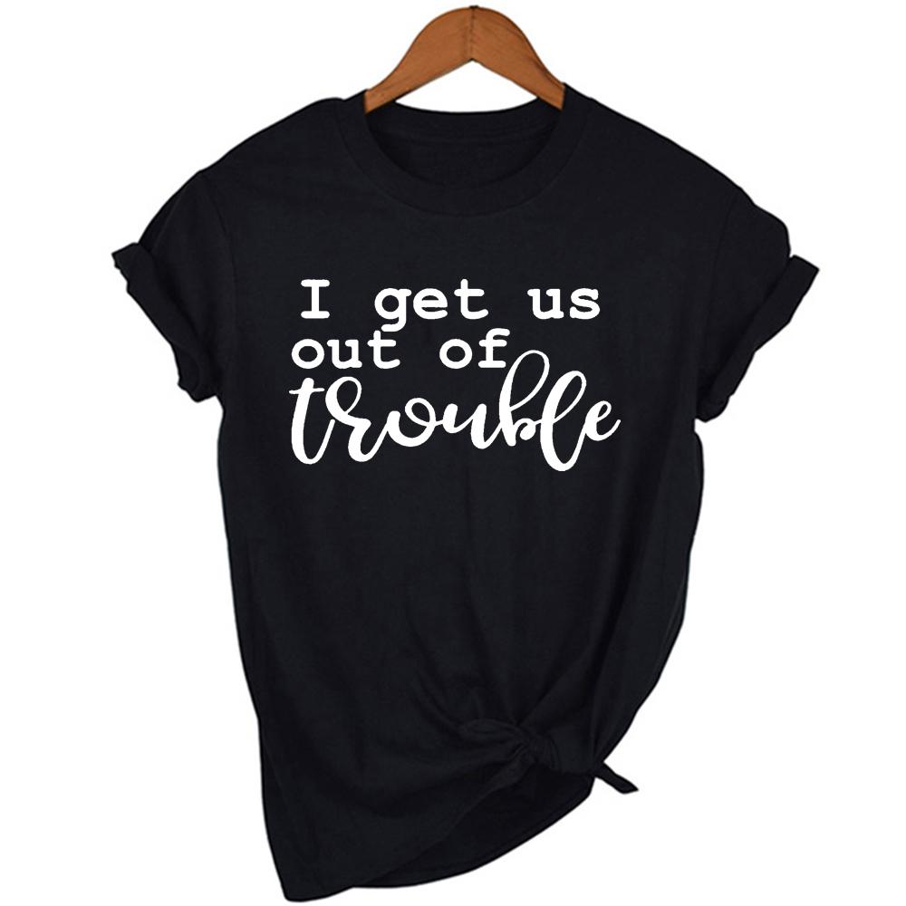 I Get Us Out Of Trouble Cute Best Friends Shirts Funny Women T Shirts Matching Shirt