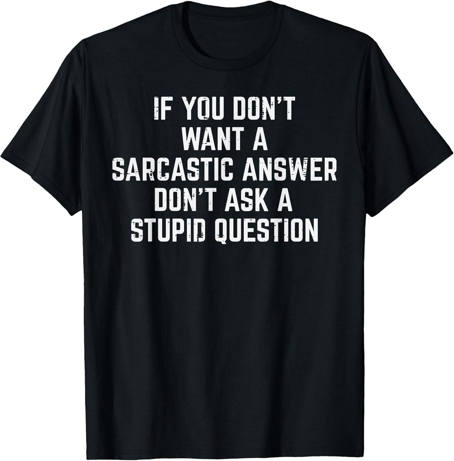 You Don t Want This Sarcasm: Proceed With Caution Funny Cotton Tee - MADE IN USA XL