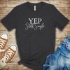 Yep Still Single Unisex Shirt