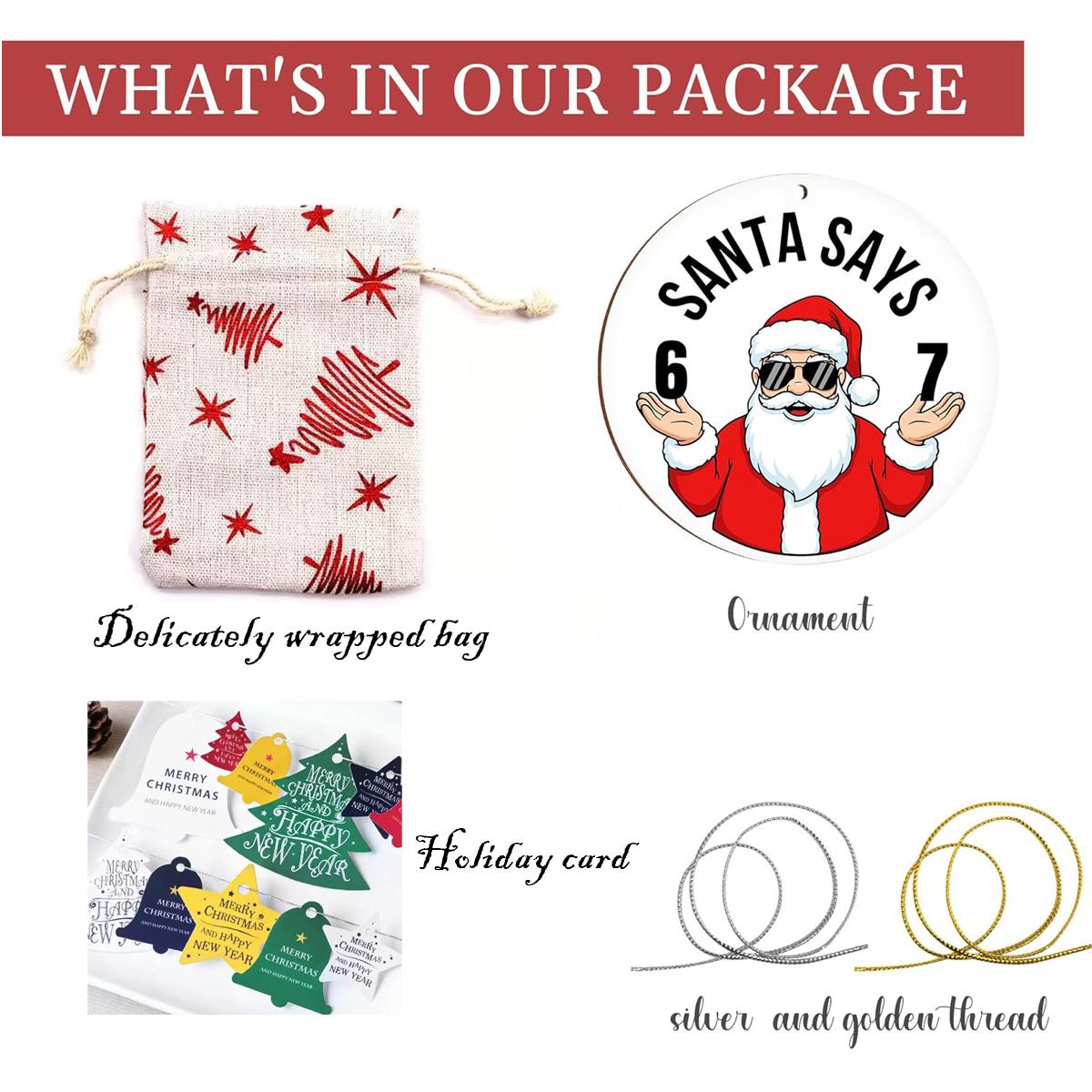 Santa Says 6 & 7 Christmas Holiday Ornament - Funny Santa with Shades Holding Numbers Novelty Holiday Tree Decoration for Christmas